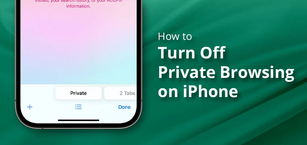 How to turn off private window on iPhone