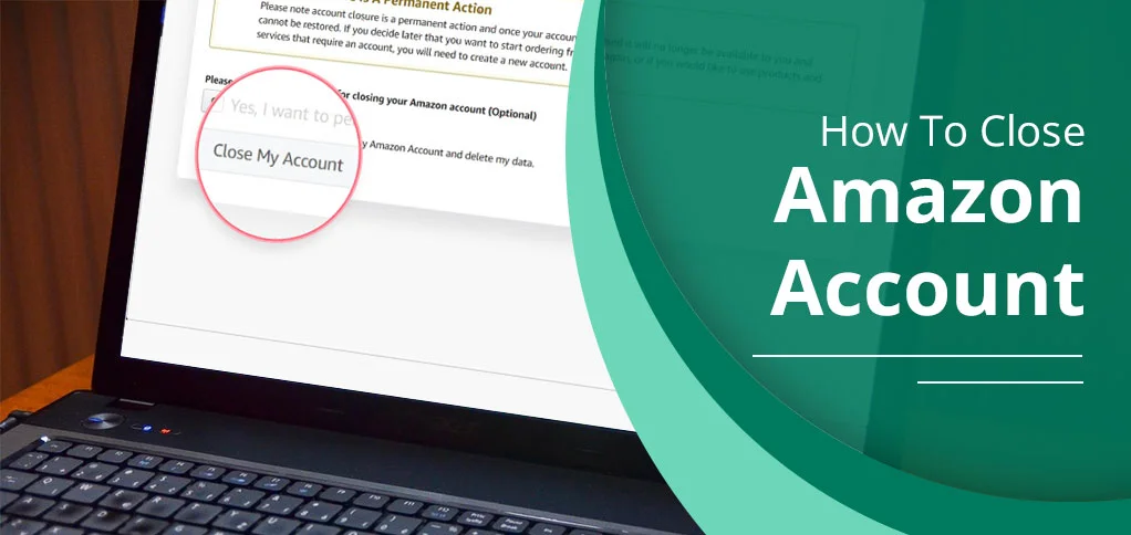 How To Close Amazon Account