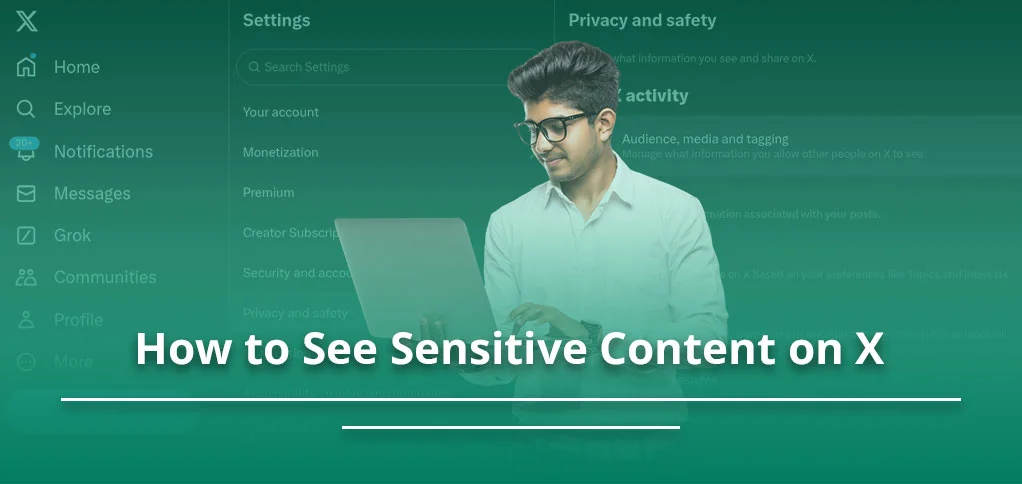 How To See Sensitive Content on X